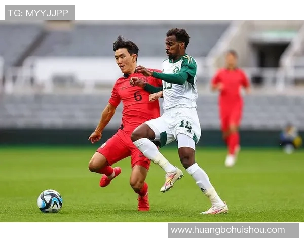 韩国与沙特友谊赛精彩对决展现亚洲足球实力与激情