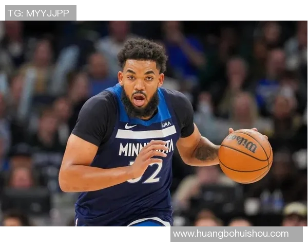 卡尔安东尼唐斯在NBA赛场上的崛起与未来发展潜力分析 卡尔安东尼唐斯在NBA赛场上的崛起与未来发展潜力分析